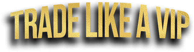 Trade Like a VIP